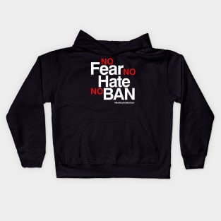 No Muslim Ban Ever T-Shirt, No Fear No Hate No Ban Kids Hoodie